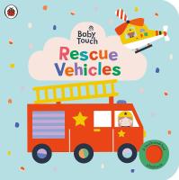 Baby Touch: Rescue Vehicles (A Touch-and-Feel Playbook)