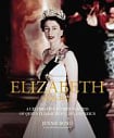 Elizabeth: A Celebration in Photographs of Elizabeth II's Life and Reign