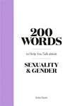 200 Words to Help You Talk about Sexuality and Gender