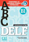 ABC DELF B1 (Conforme au nouveau format d'épreuves)