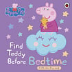 Peppa Pig: Find Teddy Before Bedtime (A Lift-the-Flap Book)