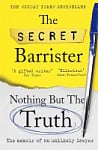 The Secret Barrister: Nothing But The Truth