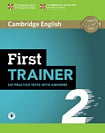 Cambridge English: First Trainer 2 — 6 Practice Tests with answers and Downloadable Audio