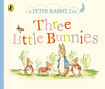 A Peter Rabbit Tale: Three Little Bunnies