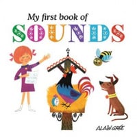 Alain Gree: My First Book of Sounds