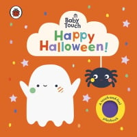 Baby Touch: Happy Halloween! (A Touch-and-Feel Playbook)
