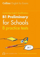 Collins Cambridge English: B1 Preliminary for Schools — 8 Practice Tests (Volume 1)