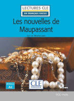 Lectures en Français Facile Niveau 2 Les nouvelles de Maupassant avec CD audio