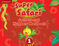 Super Safari 1 Letters and Numbers Workbook