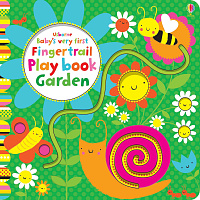 Baby's Very First Fingertrail Play Book: Garden