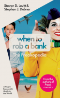 When to Rob a Bank. The Freakopedia