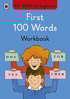 English for Beginners: First 100 Words Workbook
