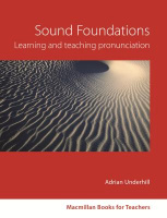 Sound Foundations. Learning and Teaching Pronunciation