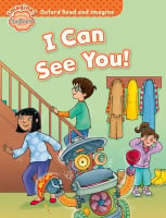 Oxford Read and Imagine Level Beginner I Can See You!