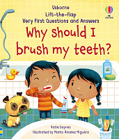 Lift-the-Flap Very First Questions and Answers: Why Should I Brush My Teeth?