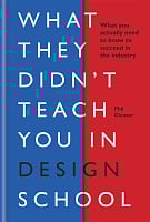 What They Didn't Teach You in Design School