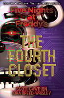 Five Nights at Freddy's: The Fourth Closet (Book 3)