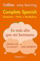 Collins Easy Learning: Complete Spanish Grammar + Verbs + Vocabulary