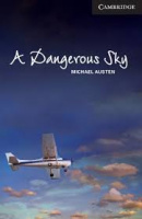 Cambridge English Readers Level 6 A Dangerous Sky with Downloadable Audio