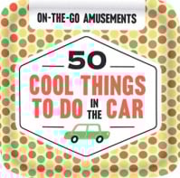 On-the-Go Amusements: 50 Cool Things to Do in the Car