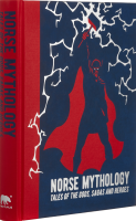 Norse Mythology: Tales of the Gods, Sagas and Heroes