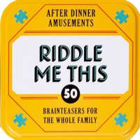 After Dinner Amusements: Riddle Me This