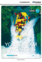 Cambridge Discovery Interactive Readers Level A1+ Your Dream Vacation