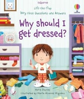 Lift-the-Flap Very First Questions and Answers: Why Should I Get Dressed?