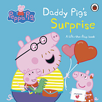 Peppa Pig: Daddy Pig's Surprise (A Lift-the-Flap Book)