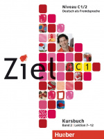 Ziel C1/2 Paket Kursbuch und Arbeitsbuch mit Lerner-CD-ROM Lektion 7-12