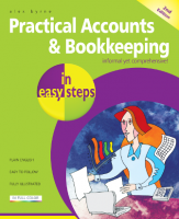 Practical Accounts and Bookkeeping in Easy Steps 2nd Edition