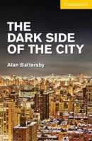 Cambridge English Readers Level 2 The Dark Side of the City with Downloadable Audio (American English)