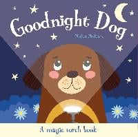 Goodnight Dog (A Magic Torch Book)