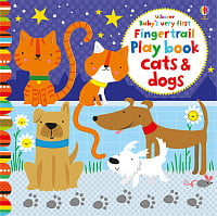 Baby's Very First Fingertrail Play Book: Cats and Dogs