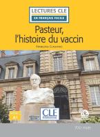 Lectures en Français Facile Niveau 1 Pasteur, l'histoire du vaccin