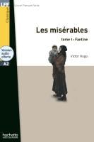 Lire en Français Facile Niveau A2 Les Misérables Tome 1: Fantine