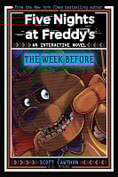 Five Nights at Freddy's: The Week Before (An Interactive Novel)