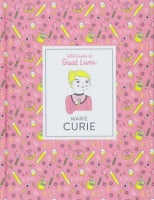 Little Guides to Great Lives: Marie Curie