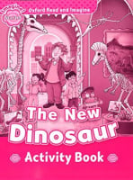 Oxford Read and Imagine Level Starter The New Dinosaur Activity Book