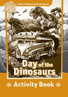 Oxford Read and Imagine Level 5 Day of the Dinosaurs Activity Book