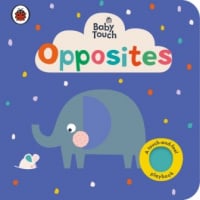 Baby Touch: Opposites (A Touch-and-Feel Playbook)