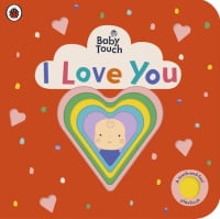 Baby Touch: I Love You (A Touch-and-Feel Playbook)