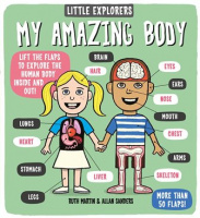 Little Explorers: My Amazing Body