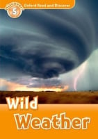 Oxford Read and Discover Level 5 Wild Weather