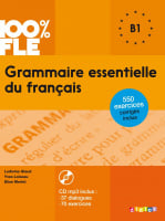 Grammaire Essentielle du Français 100% FLE B1 Livre avec CD mp3