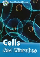Oxford Read and Discover Level 6 Cells and Microbes