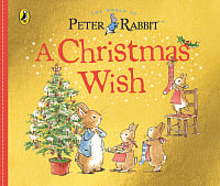 A Peter Rabbit Tale: A Christmas Wish