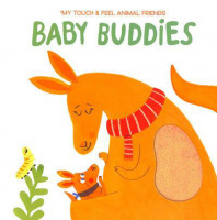 My Touch and Feel Animal Friends: Baby Buddies