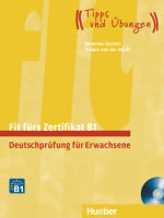 Fit fürs Zertifikat B1: Deutschprüfung für Erwachsene