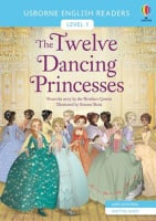 Usborne English Readers Level 1 The Twelve Dancing Princesses
